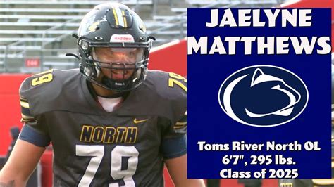 Jaelyne matthews - Jaelyne Matthews, a 6-foot-5 and 290-pound offensive tackle out of Toms River, New Jersey (Toms River North), has decided to play in the Big Ten. Matthews is a 4-star recruit in the Class of 2025 and ranked the No. 5 offensive tackle in the class, and the No. 1 recruit in the state of New Jersey, according to the 247Sports Composite.